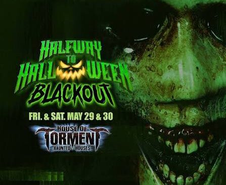 HOUSE OF TORMENT | MAY 29 AND 30
